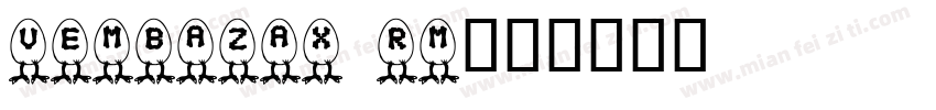 VEMBAZAX RM字体转换